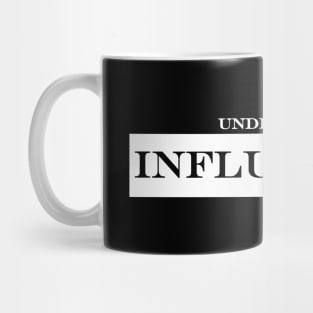 under the influencer Mug